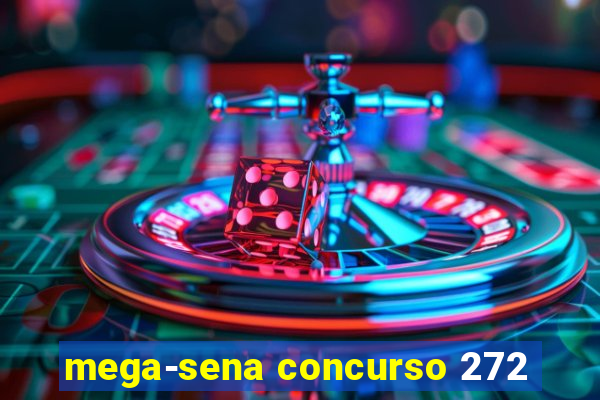 mega-sena concurso 272