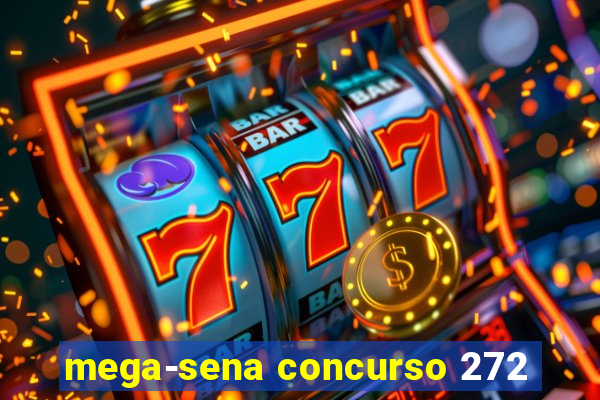 mega-sena concurso 272