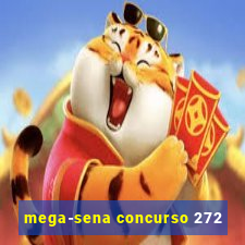 mega-sena concurso 272