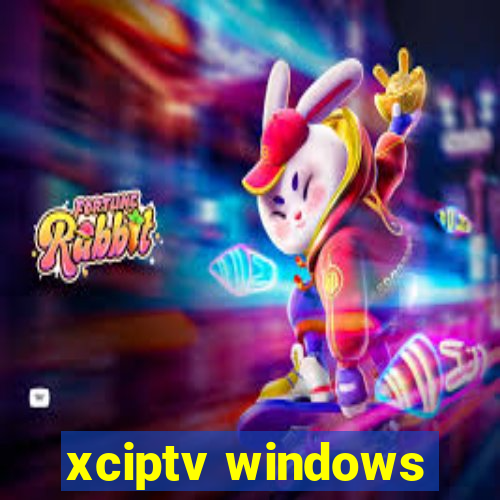 xciptv windows