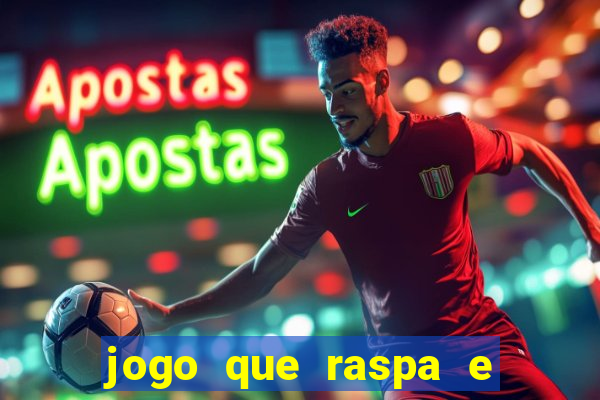 jogo que raspa e ganha dinheiro