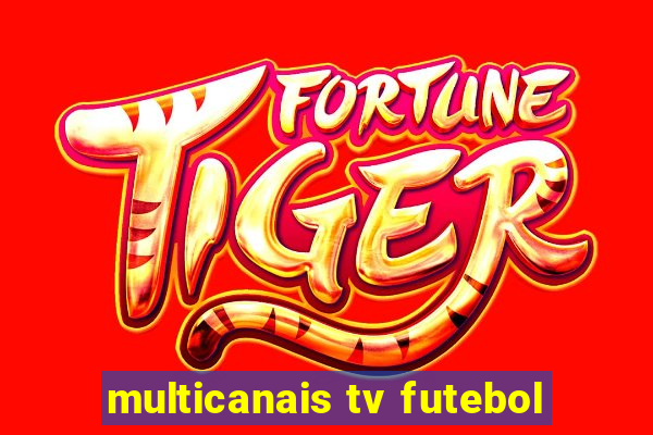 multicanais tv futebol