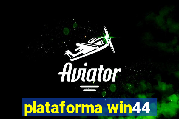 plataforma win44