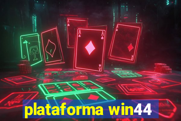 plataforma win44