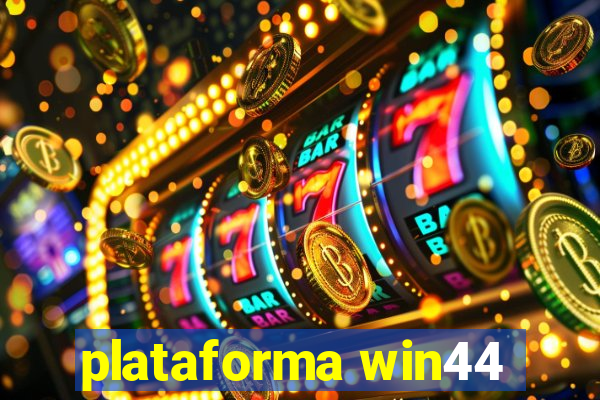 plataforma win44