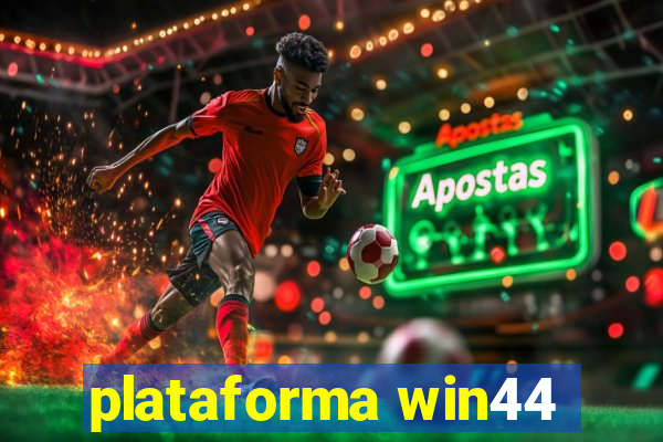 plataforma win44