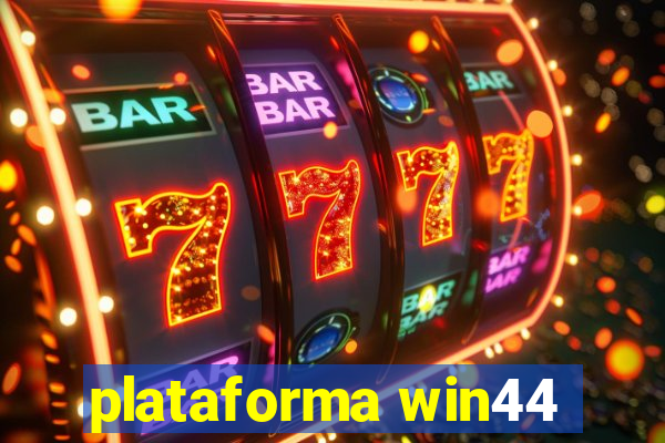 plataforma win44