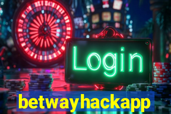 betwayhackapp