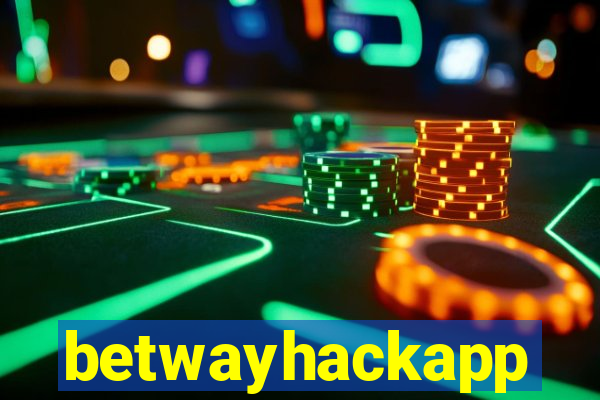 betwayhackapp