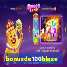 bonusde100blaze