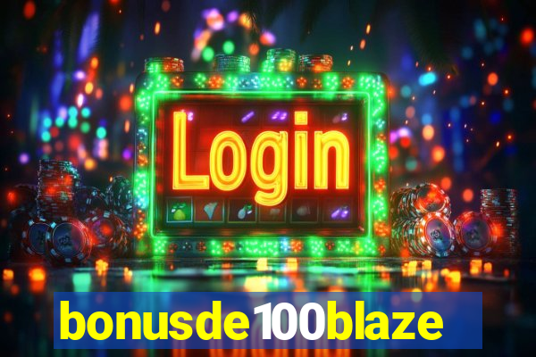 bonusde100blaze