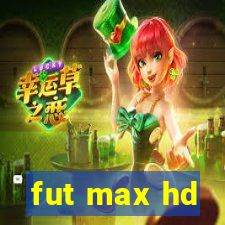 fut max hd