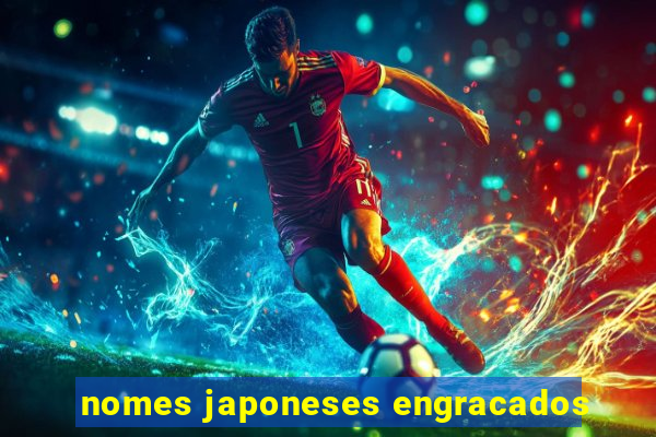 nomes japoneses engracados