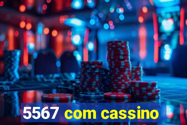 5567 com cassino