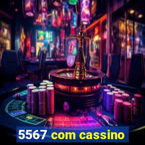 5567 com cassino