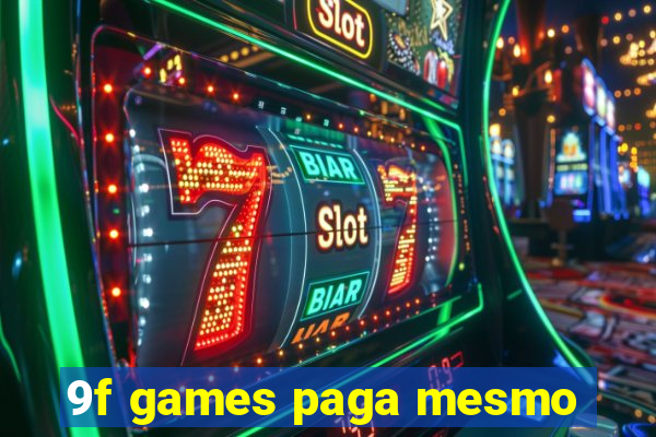 9f games paga mesmo