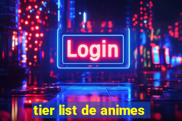 tier list de animes