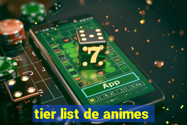 tier list de animes