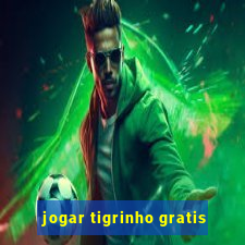 jogar tigrinho gratis