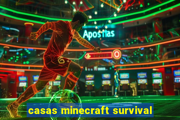 casas minecraft survival