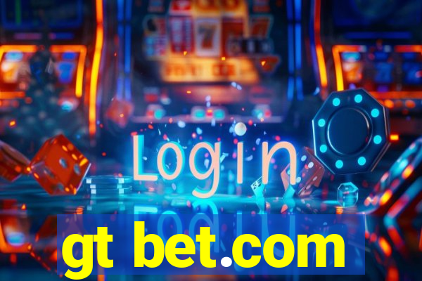 gt bet.com