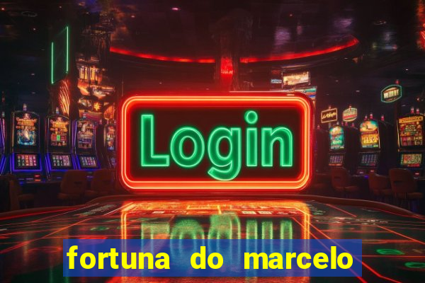 fortuna do marcelo do fluminense