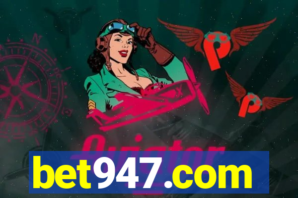 bet947.com