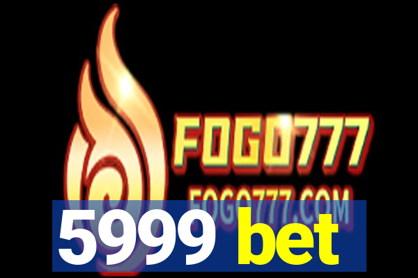 5999 bet