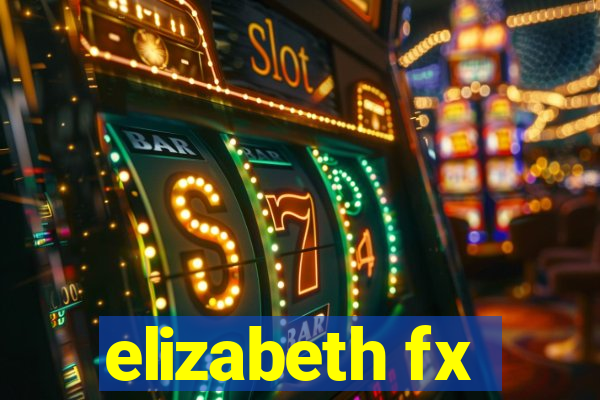 elizabeth fx