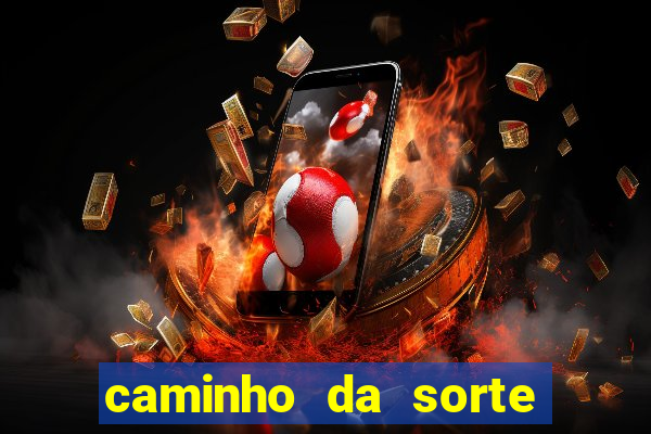 caminho da sorte esporte net