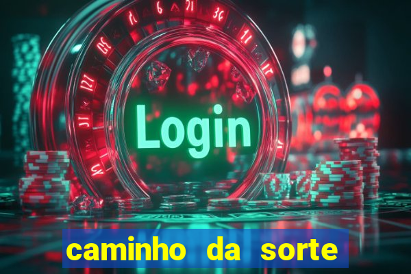 caminho da sorte esporte net