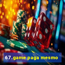 67.game paga mesmo