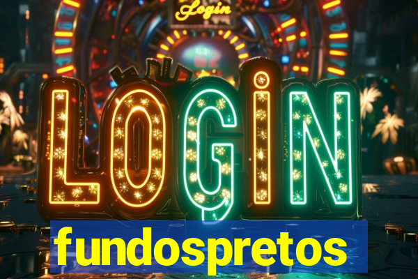 fundospretos