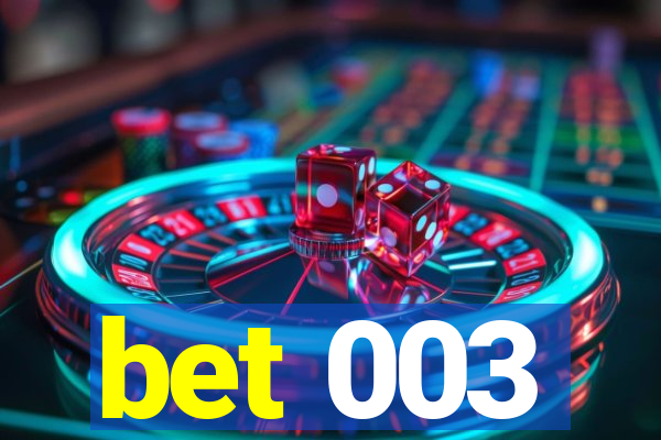 bet 003