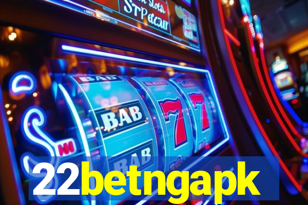 22betngapk