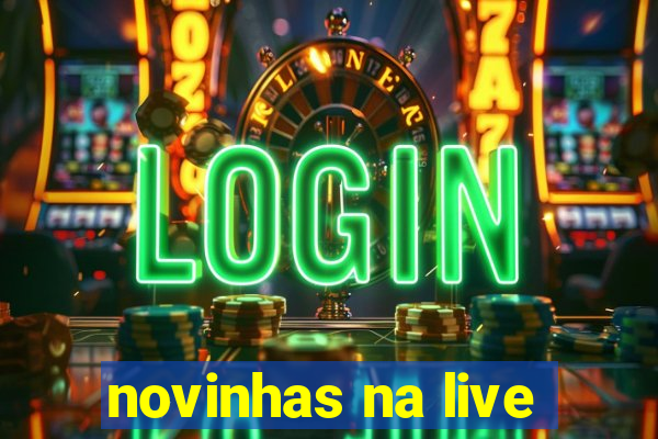 novinhas na live