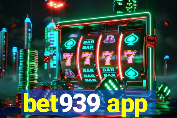 bet939 app