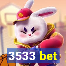 3533 bet