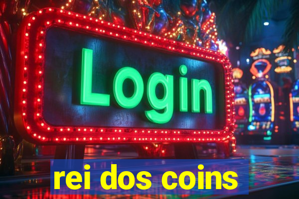 rei dos coins