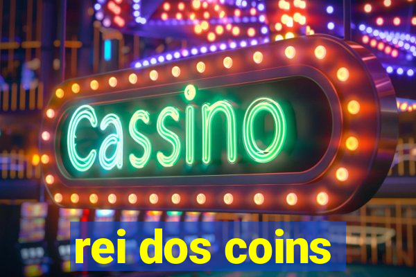 rei dos coins