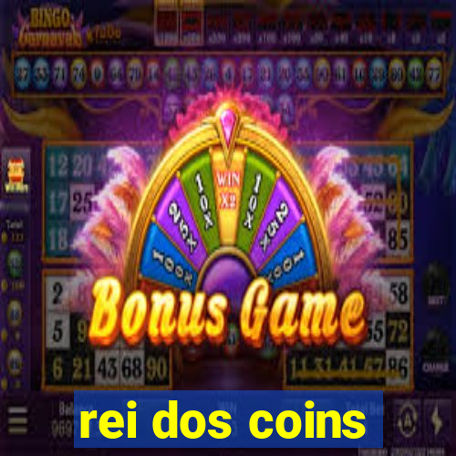 rei dos coins