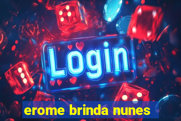 erome brinda nunes