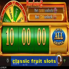 classic fruit slots