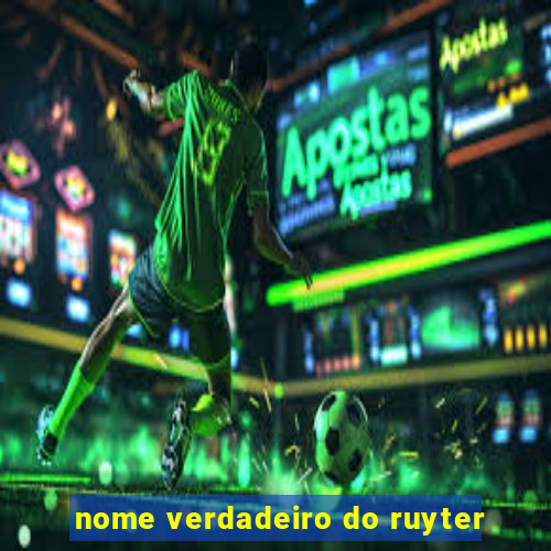 nome verdadeiro do ruyter