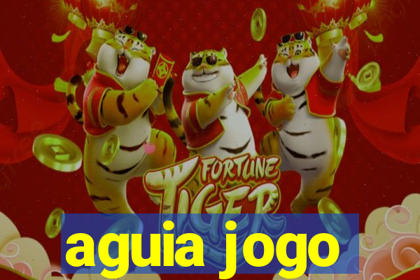 aguia jogo