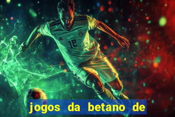 jogos da betano de 1 centavo