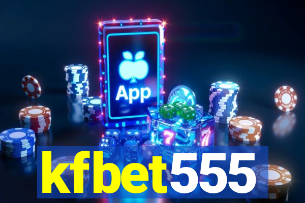 kfbet555