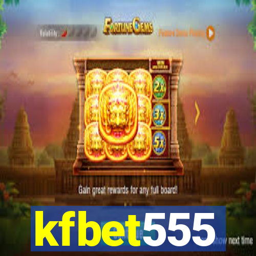 kfbet555