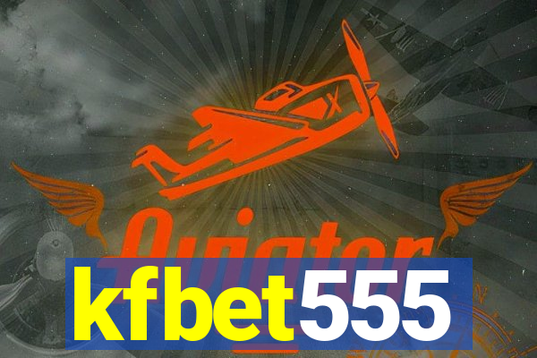 kfbet555