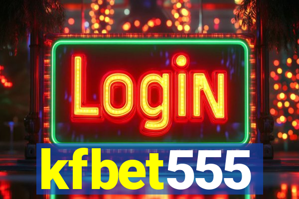 kfbet555